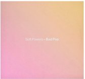 Soft Powers - Bad Pop (LP)