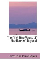 The First Nine Years of the Bank of England