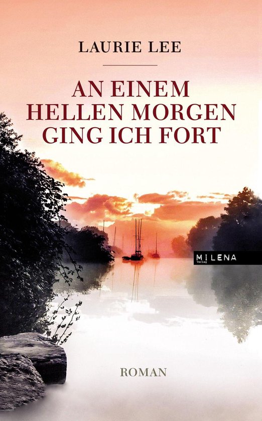 Livre "An einem hellen Morgen ging ich fort" de Laurie Lee, roman, avec un lever de soleil sur l'eau avec des voiliers.