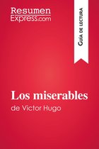 Guía de lectura - Los miserables de Victor Hugo (Guía de lectura)