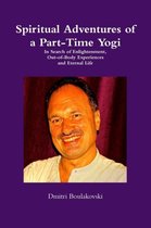 Spiritual Adventures of a Part-Time Yogi