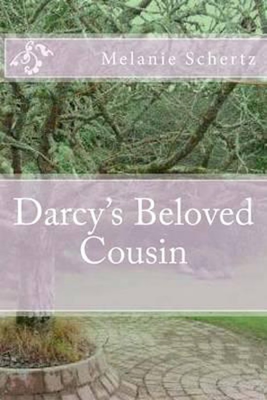 Darcy's Beloved Cousin, Melanie Schertz 9781500233778 Boeken