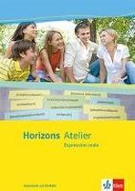 Horizons Atelier. L' expression orale. Arbeitsheft mit CD-ROM