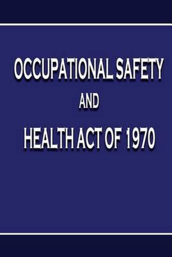 Occupational Safety and Health Act of 1970, U S Department Of Labor