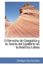 El Derecho de Conquista y La Teoria del Equilibrio En La Am Rica Latina