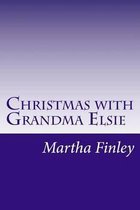 Christmas with Grandma Elsie