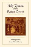 Holy Women Of The Syrian Orient Revised Edition