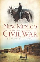 Civil War Series - New Mexico and the Civil War