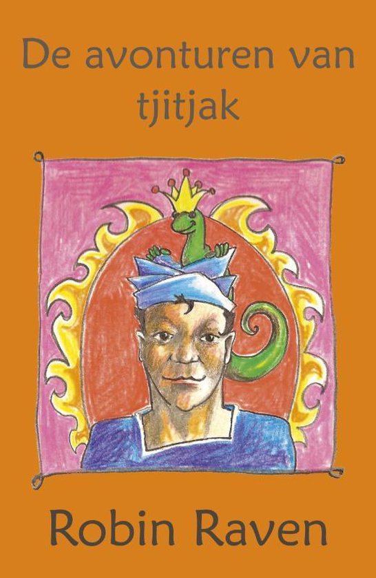 Boek 'De avonturen van tjitjak' van Robin Raven met een jongen met een zeemanspet en een draakje.
