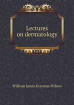 Lectures on dermatology