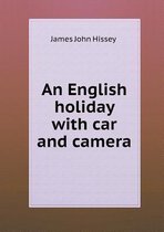 An English holiday with car and camera
