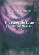 The repose in Egypt a medley and Along the Bosphorus