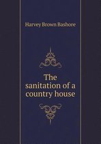 The Sanitation of a Country House