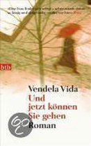 Und jetzt können Sie gehen
