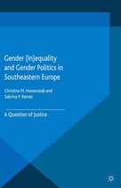Gender and Politics - Gender (In)equality and Gender Politics in Southeastern Europe