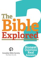 The Bible Explored 1 - The Bible Explored 1: Honest Questions. Real Answers.