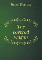 The Covered Wagon