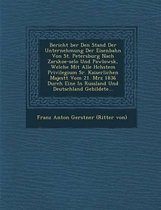 Bericht Ber Den Stand Der Unternehmung Der Eisenbahn Von St. Petersburg Nach Zarskoe-Selo Und Pawlowsk, Welche Mit Alle H Chstem Privilegium Sr. Kaise
