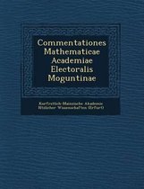 Commentationes Mathematicae Academiae Electoralis Moguntinae