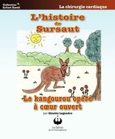Collection Enfant Santé - L'histoire de Sursaut le kangourou opéré à coeur ouvert