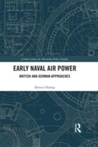Corbett Centre for Maritime Policy Studies Series - Early Naval Air Power