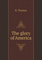 The glory of America