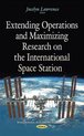 Extending Operations & Maximizing Research on the International Space Station