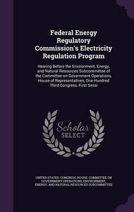 Federal Energy Regulatory Commission's Electricity Regulation Program
