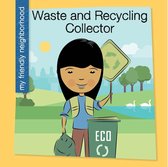 My Early Library: My Friendly Neighborhood - Waste and Recycling Collector