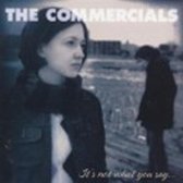 Commercials - It's Not What You Say, It's How (CD)