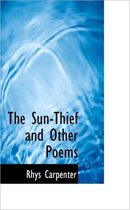 The Sun-Thief and Other Poems
