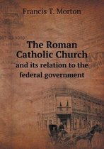 The Roman Catholic Church and its relation to the federal government