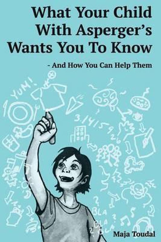 What Your Child With Asperger's Wants You To Know - cover