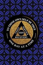 Unity Service Recovery. To Thine Own Self Be True 36