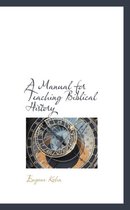 A Manual for Teaching Biblical History