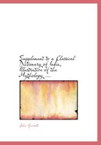 Supplement to a Classical Dictionary of India, Illustrative of the Mythology ...