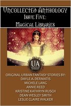 Uncollected Anthology 5 - Magical Libraries