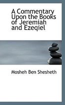 A Commentary Upon the Books of Jeremiah and Ezeqiel