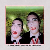 Choir Boy - Passive With Desire (CD)
