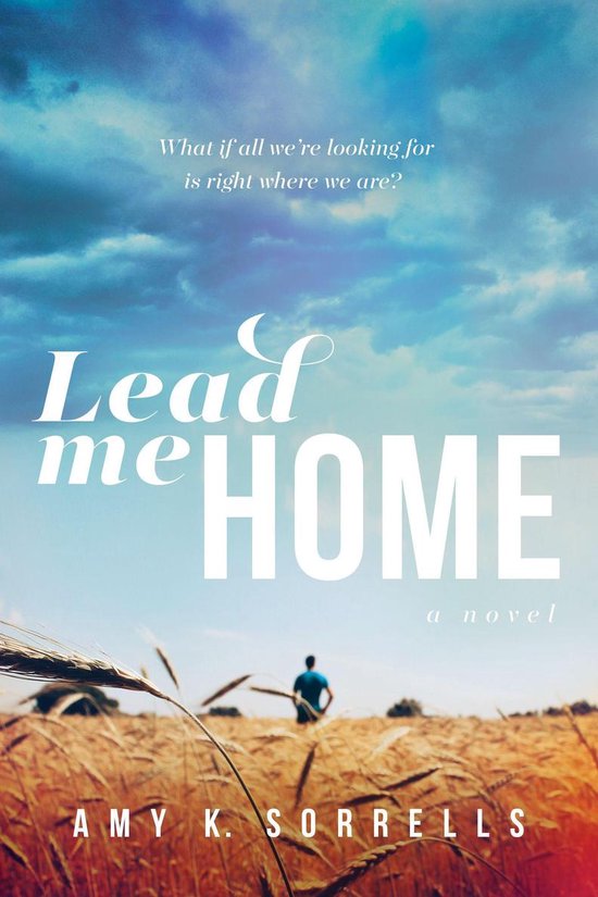 Lead Me Home (ebook), Amy K. Sorrells 9781496414380 Boeken