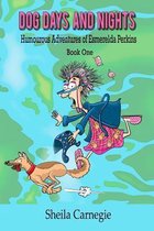 Dog Days and Nights, Humourous Adventures of Esmerelda Perkins, Book One