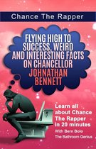 Flying High to Success Weird and Interesting Facts on Chancellor Johnathan Bennett! - Chance The Rapper