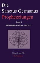 Die Sanctus Germanus Prophezeiungen Band 1