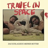 Travel In Space - Das Schlagzeug Meiner Mutter (LP)