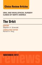 Orbit, An Issue Of Oral And Maxillofacial Surgery Clinics