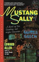 Mustang Sally - A Novel of Sex Gambling & Education