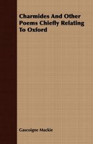 Charmides And Other Poems Chiefly Relating To Oxford