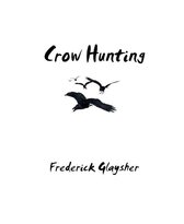 Crow Hunting. Songs Of Innocence.