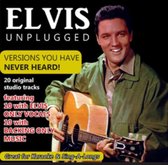 Elvis Unplugged: Versions You Have Never Heard!