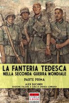 Italia Storica Ebook 55 - La fanteria tedesca nella Seconda Guerra Mondiale - Parte I